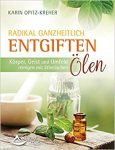 Entgiften durch Öle